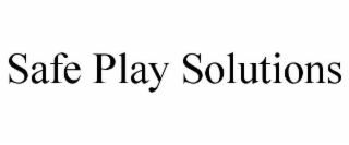 SAFE PLAY SOLUTIONS