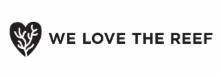WE LOVE THE REEF