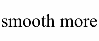 SMOOTH MORE
