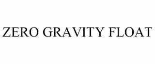 ZERO GRAVITY FLOAT