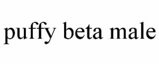 PUFFY BETA MALE