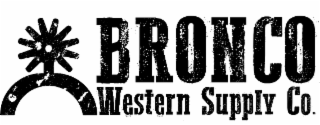 BRONCO WESTERN SUPPLY CO.