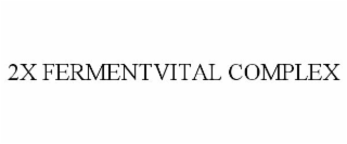 2X FERMENTVITAL COMPLEX