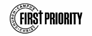 FIRST PRIORITY CHRIST · CHURCH · CAMPUS