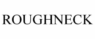 ROUGHNECK