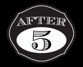 AFTER 5