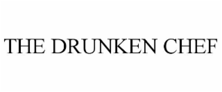 THE DRUNKEN CHEF