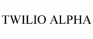 TWILIO ALPHA