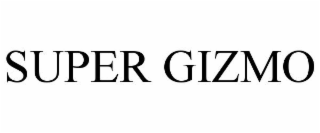 SUPER GIZMO