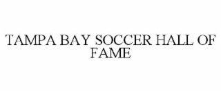 TAMPA BAY SOCCER HALL OF FAME
