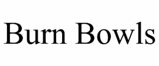 BURN BOWLS