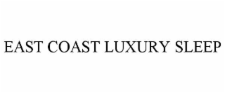 EAST COAST LUXURY SLEEP