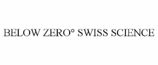 BELOW ZERO° SWISS SCIENCE