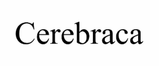 CEREBRACA
