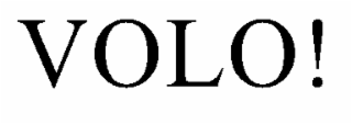 VOLO!