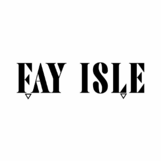 FAY ISLE
