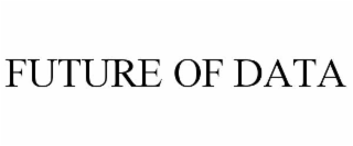 FUTURE OF DATA