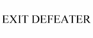 EXIT DEFEATER