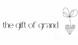 THE GIFT OF GRAND