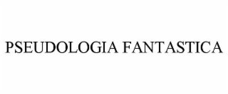 PSEUDOLOGIA FANTASTICA