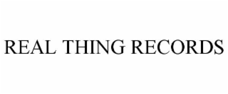 REAL THING RECORDS