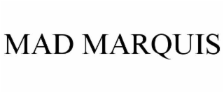 MAD MARQUIS