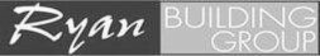 RYAN BUILDING GROUP