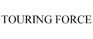 TOURING FORCE