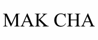 MAK CHA