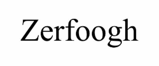 ZERFOOGH