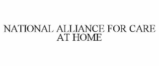 NATIONAL ALLIANCE FOR CARE AT HOME