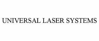 UNIVERSAL LASER SYSTEMS