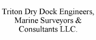 TRITON DRY DOCK ENGINEERS, MARINE SURVEYORS & CONSULTANTS LLC.