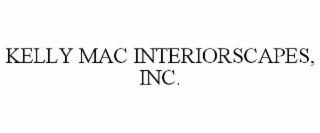 KELLY MAC INTERIORSCAPES, INC.
