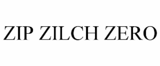 ZIP ZILCH ZERO