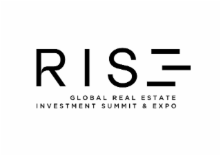 RISE GLOBAL REAL ESTATE INVESTMENT SUMMIT & EXPO