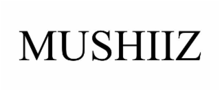 MUSHIIZ