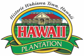 HISTORIC WAHIAWA TOWN, HAWAII HAWAII PLANTATION