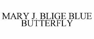 MARY J. BLIGE BLUE BUTTERFLY