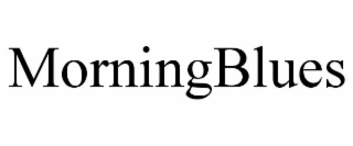 MORNINGBLUES