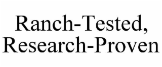 RANCH-TESTED, RESEARCH-PROVEN