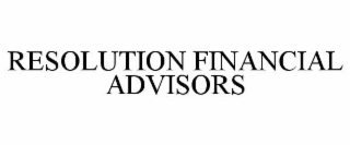 RESOLUTION FINANCIAL ADVISORS