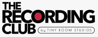 THE RECORDING CLUB BY TINY ROOM STUDIOS
