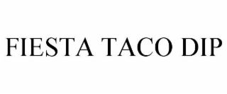 FIESTA TACO DIP