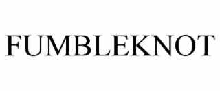 FUMBLEKNOT