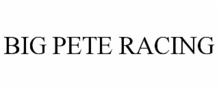 BIG PETE RACING