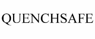 QUENCHSAFE