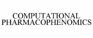 COMPUTATIONAL PHARMACOPHENOMICS