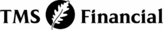 TMS FINANCIAL
