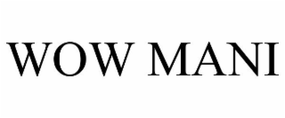 WOW MANI